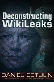 Deconstructing Wikileaks