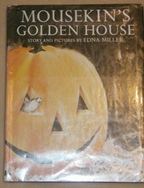 Mousekin's Golden House (Mousekin, Bk 1)