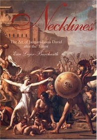 Necklines : The Art of Jacques-Louis David after the Terror