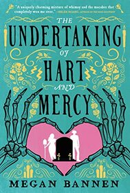 The Undertaking of Hart and Mercy (Undertaking of Hart and Mercy, Bk 1)