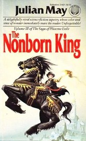 The Nonborn King (Pliocene Exiles Bk. 3)