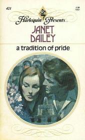 A Tradition of Pride (Harlequin Presents, No 421)