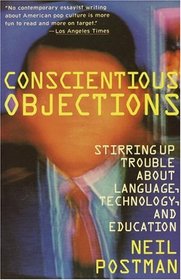Conscientious Objections : Stirring Up Trouble About Language, Technology and Education