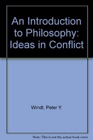 An Introduction to Philosophy: Ideas in Conflict