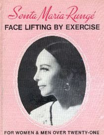 Face Lifting by Exercise: For Women and Men Over Twenty-One