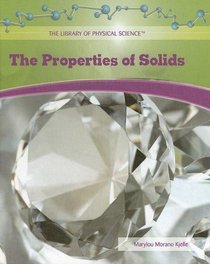 The Properties of Solids (The Library of Physical Science)