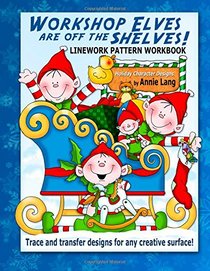 Workshop Elves are off the Shelves