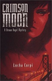 Crimson Moon: A Brown Angel Mystery