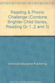 Reading & Phonic Challenge (Combine Brighter Child Series, Reading Gr 1 ,2 and 3)