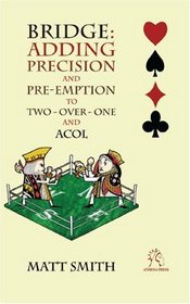 Bridge: Adding Precision and Preemption to Two over one and Acol