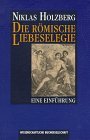 Die romische Liebeselegie: Eine Einfuhrung (German Edition)