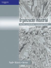 Organizacion industrial/ Industrial Organization: Teoria Y Practica Contemporaneas/ Contemporary Theory and Practice (Spanish Edition)