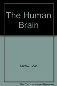 The Human Brain: Its Capacities and Functions