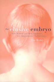 The Elusive Embryo: How Men and Women Approach New Reproductive Technologies