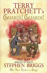 Terry Pratchett's Guards! Guards!: The Play