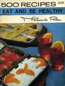 Eat and be Healthy (500 Recipes)