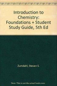 Introduction to Chemistry: Foundations + Student Study Guide, 5th Ed