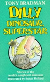 Dilly Dinosaur, Superstar