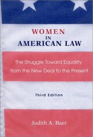 Women in American Law: The Struggle Towards Equality from the New Deal to the Present (Women in American Law)