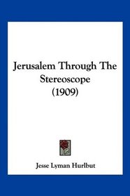 Jerusalem Through The Stereoscope (1909)