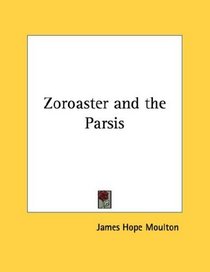 Zoroaster and the Parsis