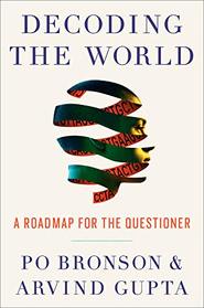 Decoding the World: A Road Map for the Questioner