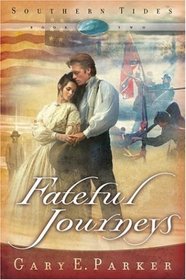 Fateful Journey  (Southern Tides, Bk 2)