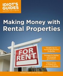 Idiot's Guides: Making Money with Rental Properties