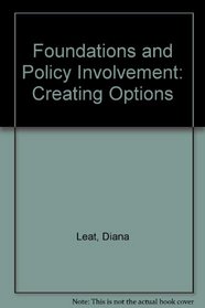 Foundations and Policy Involvement: Creating Options