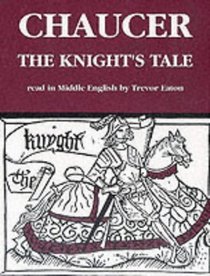 The Knight's Tale (Geoffrey Chaucer - the Canterbury Tales)