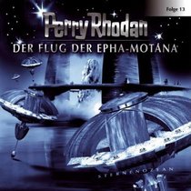 Perry Rhodan 13. Der Flug der Epha-Montana