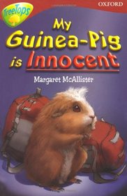 My Guinea-Pig Is Innocent (Treetops Fiction)