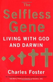 Selfless Gene: Living with God and Darwin