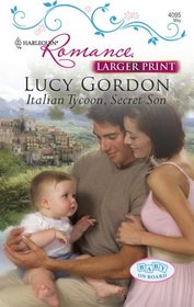 Italian Tycoon, Secret Son (Baby on Board) (Harlequin Romance, No 4095) (Larger Print)