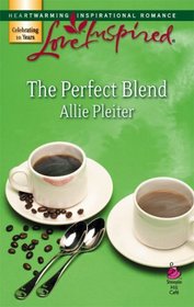 The Perfect Blend (Love Inspired, No 405)