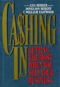 Cashing in: Getting the Most When You Sell Your Business