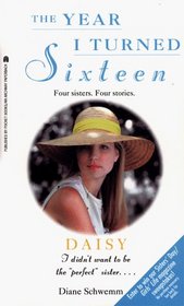 Daisy (The Year I Turned Sixteen , Number 2)