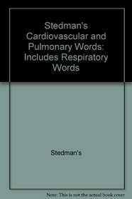 Stedman's Cardiovascular & Pulmonary Words, Fourth Edition, on CD-ROM: Includes Respiratory Words
