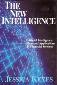 The New Intelligence: Artificial Intelligence Ideas and Applications in Financial Services