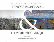 Art and Life in Louisiana: Elemore Morgan Sr. & Elemore Morgan Jr.