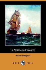 Le Vaisseau Fantme (Dodo Press) (French Edition)