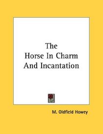 The Horse In Charm And Incantation