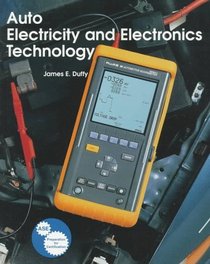 Auto Electricity and Electronics Technology: Principles, Diagnosis, Testing, and Service of All Major Electrical, Electronic, and Computer Control Systems