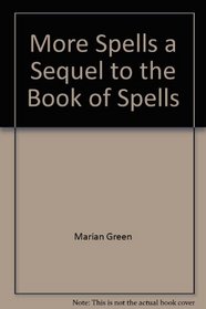 More Spells a Sequel to the Book of Spells
