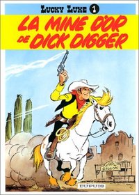 Lucky Luke 1: La Mine D'or De Dick Digger (French Edition)