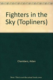 Fighters in the Sky (Topliners)