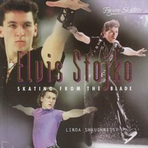 Elvis Stojko: Skating from the Blade (Figure Skaters)