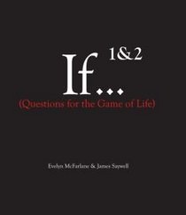 If... 1 & 2, Questions for the Game of Life