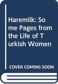Haremilk: Some Pages from the Life of Turkish Women
