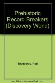 Prehistoric Record Breakers (Discovery World)